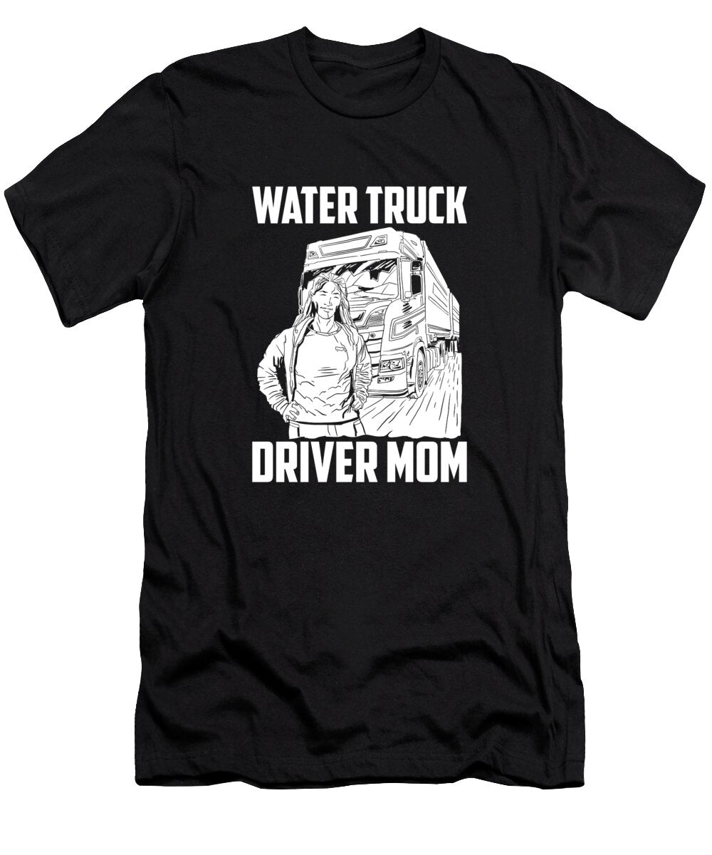 Truck Driver Mom Trucking Trucker Rig Water Truck Driver Crazy Squirrel T-Shirt
