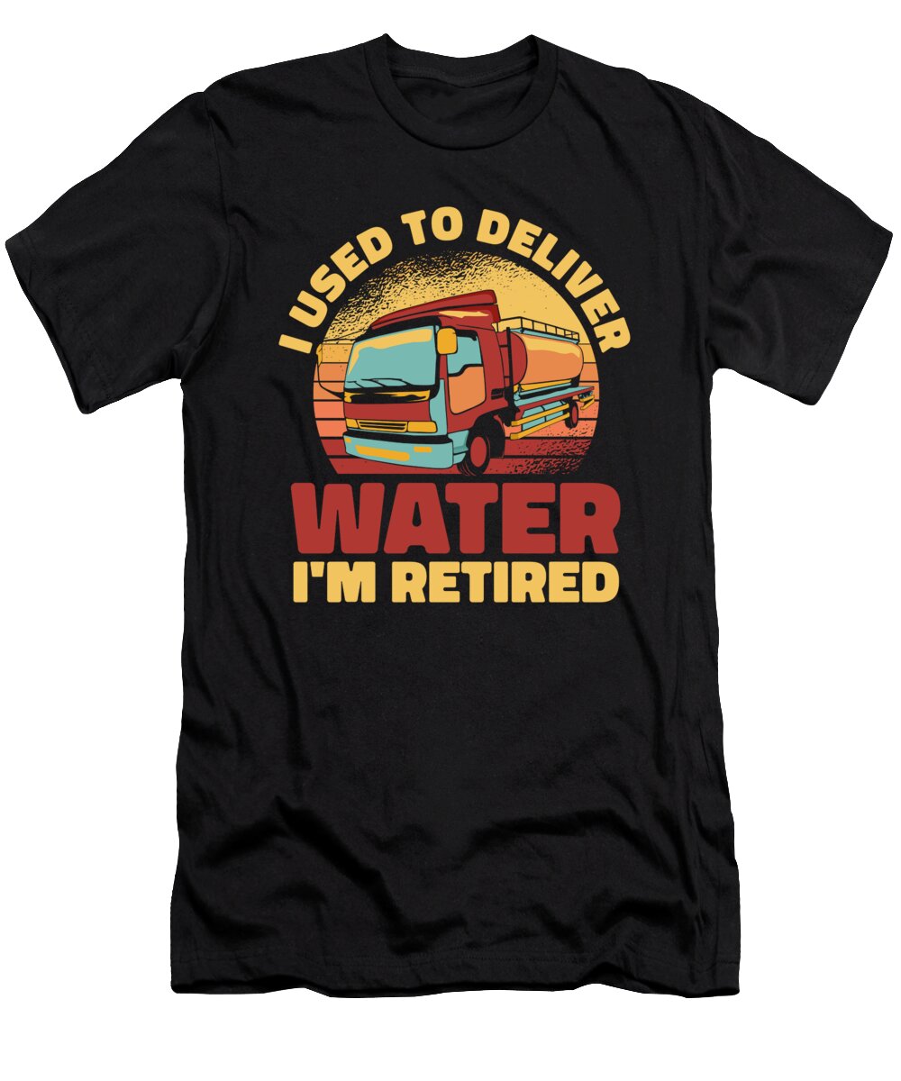 Truck Driver Retired Trucker Rig Water Truck Driver Crazy Squirrel T-Shirt