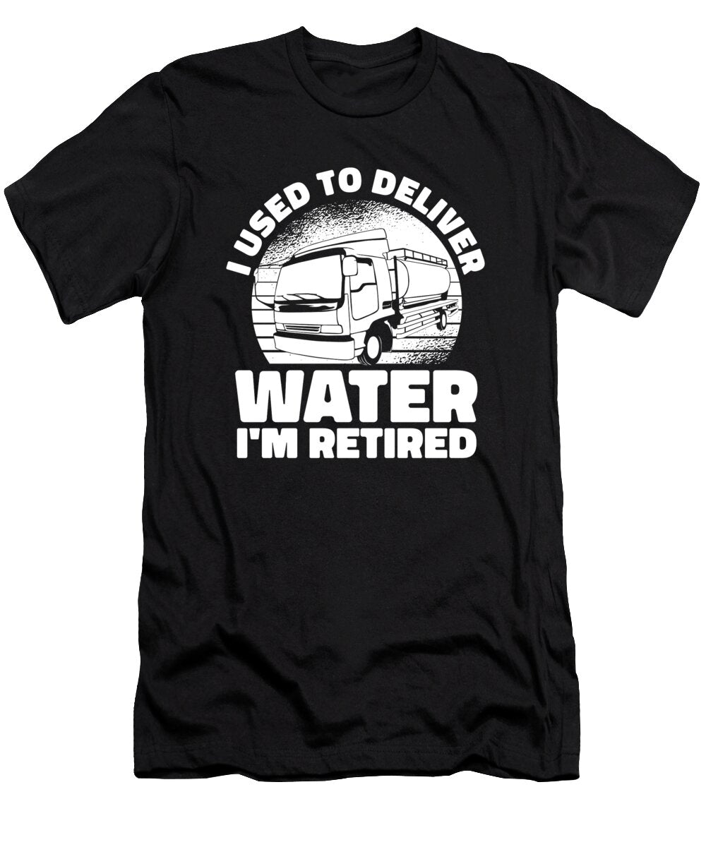 Truck Driver Retired Trucking Trucker Water Truck Driver Crazy Squirrel T-Shirt
