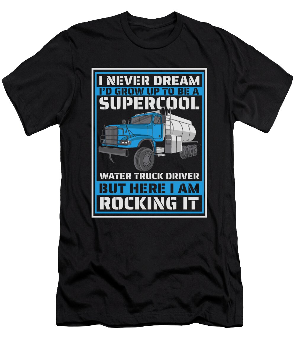 Truck Driver Supercool Trucker Rig Water Truck Driver Crazy Squirrel T-Shirt