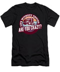 Truck Driver Trucker Big Rig Trucking Dont Touch My Truck Crazy Squirrel T-Shirt