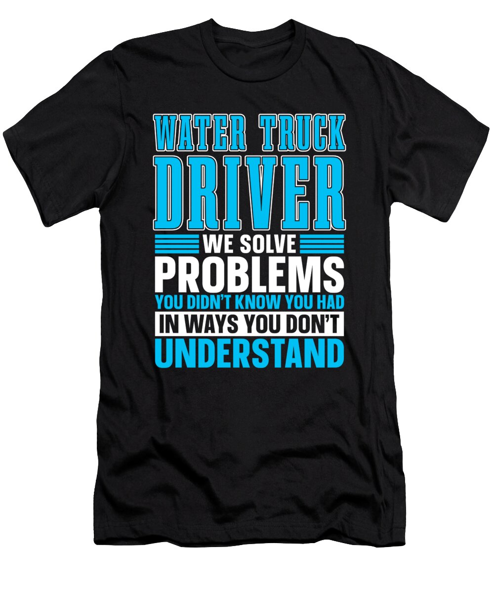 Truck Driver Trucker Rig Trucking Water Truck Driver Crazy Squirrel T-Shirt