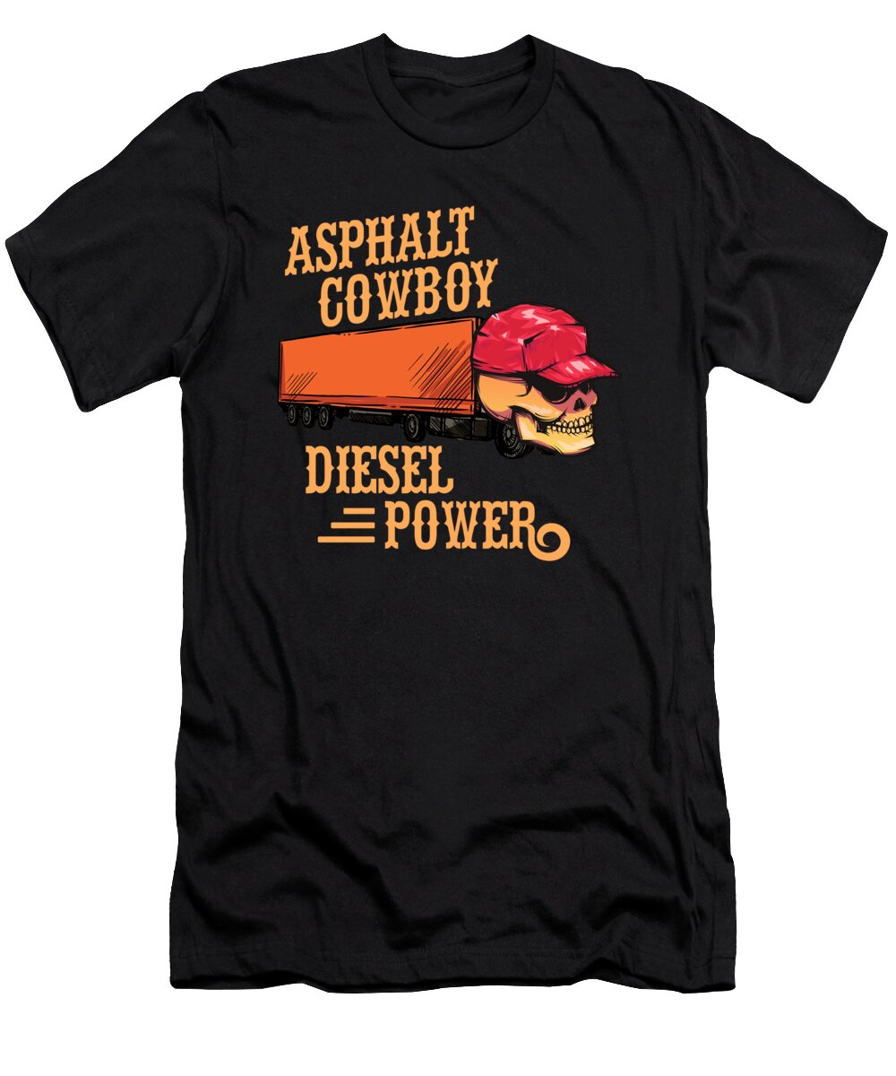 Truck Driver Trucker Skull Asphalt Cowboy Diesel Power Thomas Larch T-Shirt