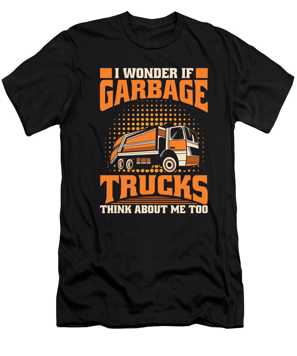 Truck I Wonder If Garbage Trucks Think About Me Too Crazy Squirrel T-Shirt