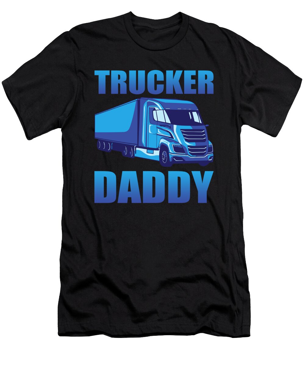 Trucker Daddy Truck Driver Alessandra Roth T-Shirt