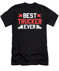 Trucker Driver Best Trucker Ever Truck Driver Colorfulsnow T-Shirt