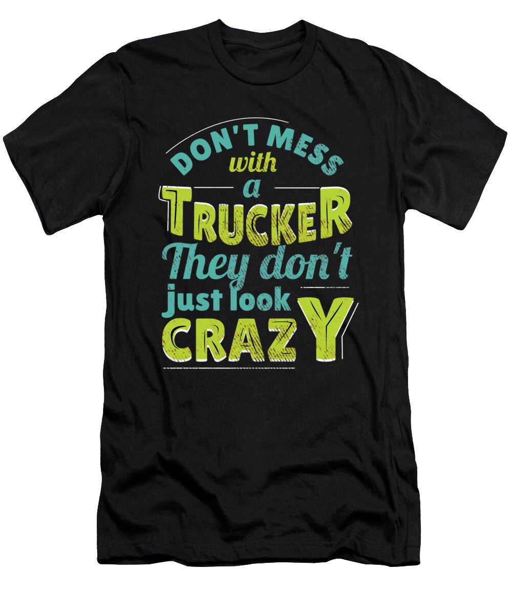 Trucker Funny Shirtom T-Shirt