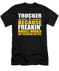 Trucker Gift Funny Trucker Saying Gift Dusan Vrdelja T-Shirt