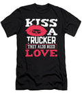 Trucker Gift Kiss a Trucker Also Need Love a Trucker Kanig Designs T-Shirt