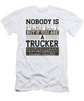 Trucker Gifts Nobody Perfect Trucker Damn Close Truck Driver Gift Idea Kanig Designs T-Shirt