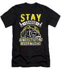 Trucker Stay Loaded Always Shifting Never Missing Truck Driver Birthday Gift Haselshirt T-Shirt