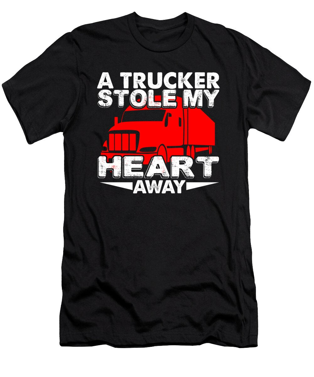 Trucker Stole My Heart Sexy Truck Driver Gift Haselshirt T-Shirt