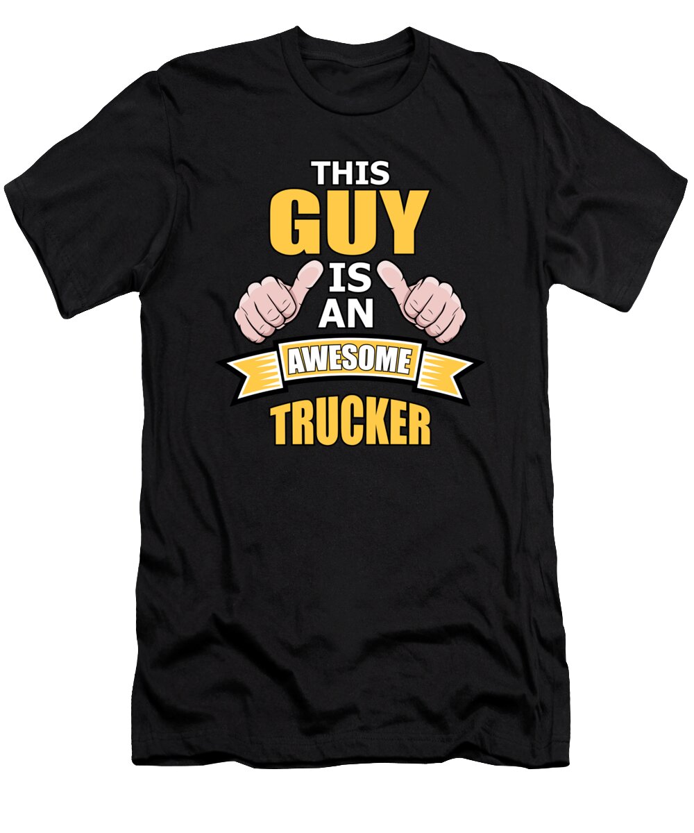 Trucker Truck Driver Love Trucks Funny Gift Idea Tshirtconcepts Marvin Poppe T-Shirt
