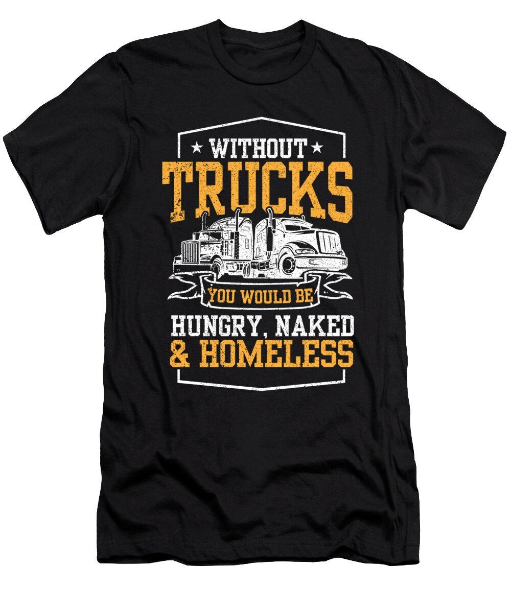 Truckers Truck Driver Funny Trucking Maximus Designs T-Shirt