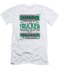 Truckers Wife Gifts Warning Belong to a Trucker Messing with Me Dangerous to Health Kanig Designs T-Shirt