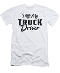 Truckers Wife I Love My Truck Driver Funny Vintage Tshirtconcepts Marvin Poppe T-Shirt