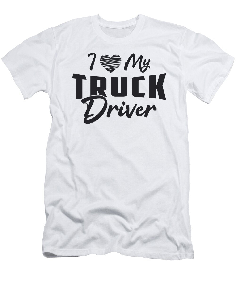 Truckers Wife I Love My Truck Driver Funny Vintage Tshirtconcepts Marvin Poppe T-Shirt