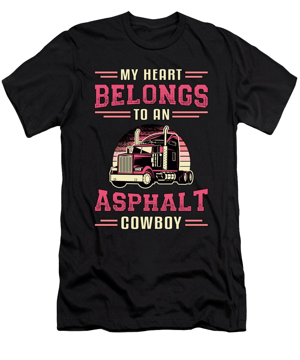 Truckers Wife My Heart Belongs Asphalt Cowboy Love Tshirtconcepts Marvin Poppe T-Shirt