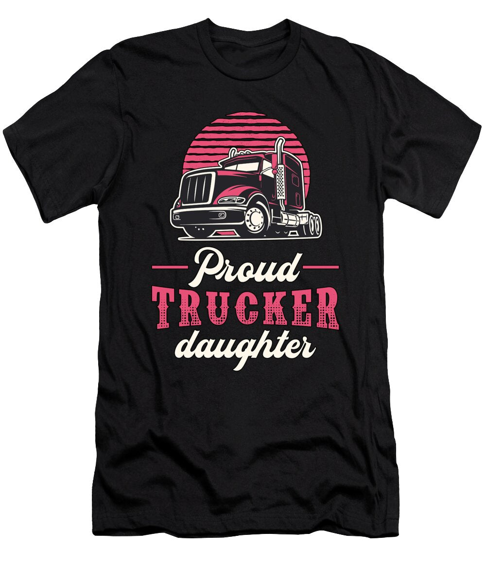 Truckers Wife Proud Trucker Daughter Love Funny Tshirtconcepts Marvin Poppe T-Shirt