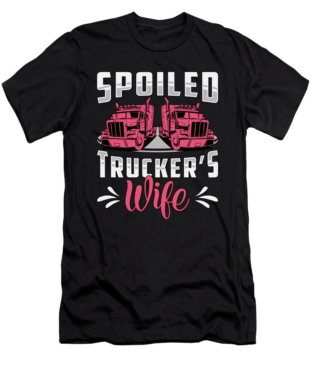 Truckers Wife Spoiled Truckers Wife Truck Driver Tshirtconcepts Marvin Poppe T-Shirt