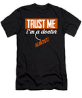 Trust Me Im a Doctor Almost Steven Zimmer T-Shirt