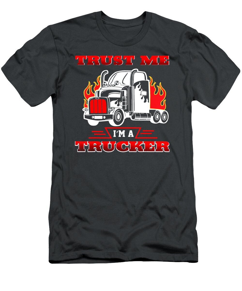 Trust Me Im a Trucker Anh Nguyen T-Shirt