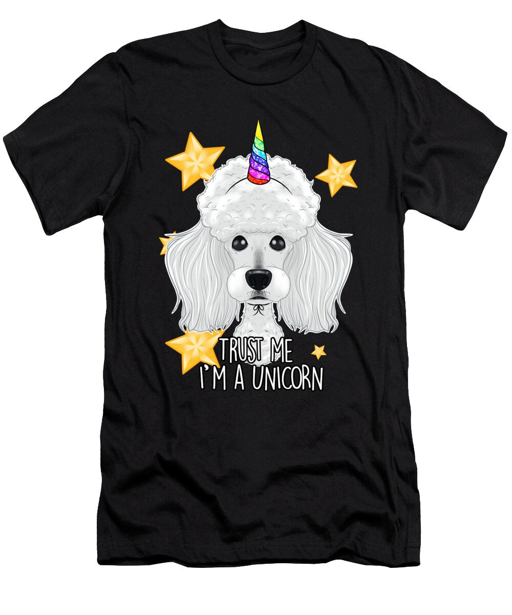 Trust Me Im a Unicorn I Funny Poodle Maximus Designs T-Shirt
