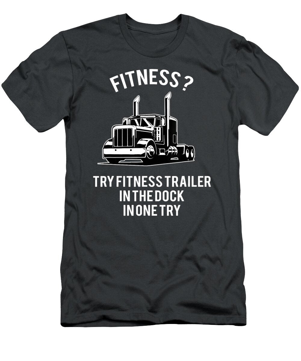 Try Fitness Trailer in the Dock in One Try Anh Nguyen T-Shirt
