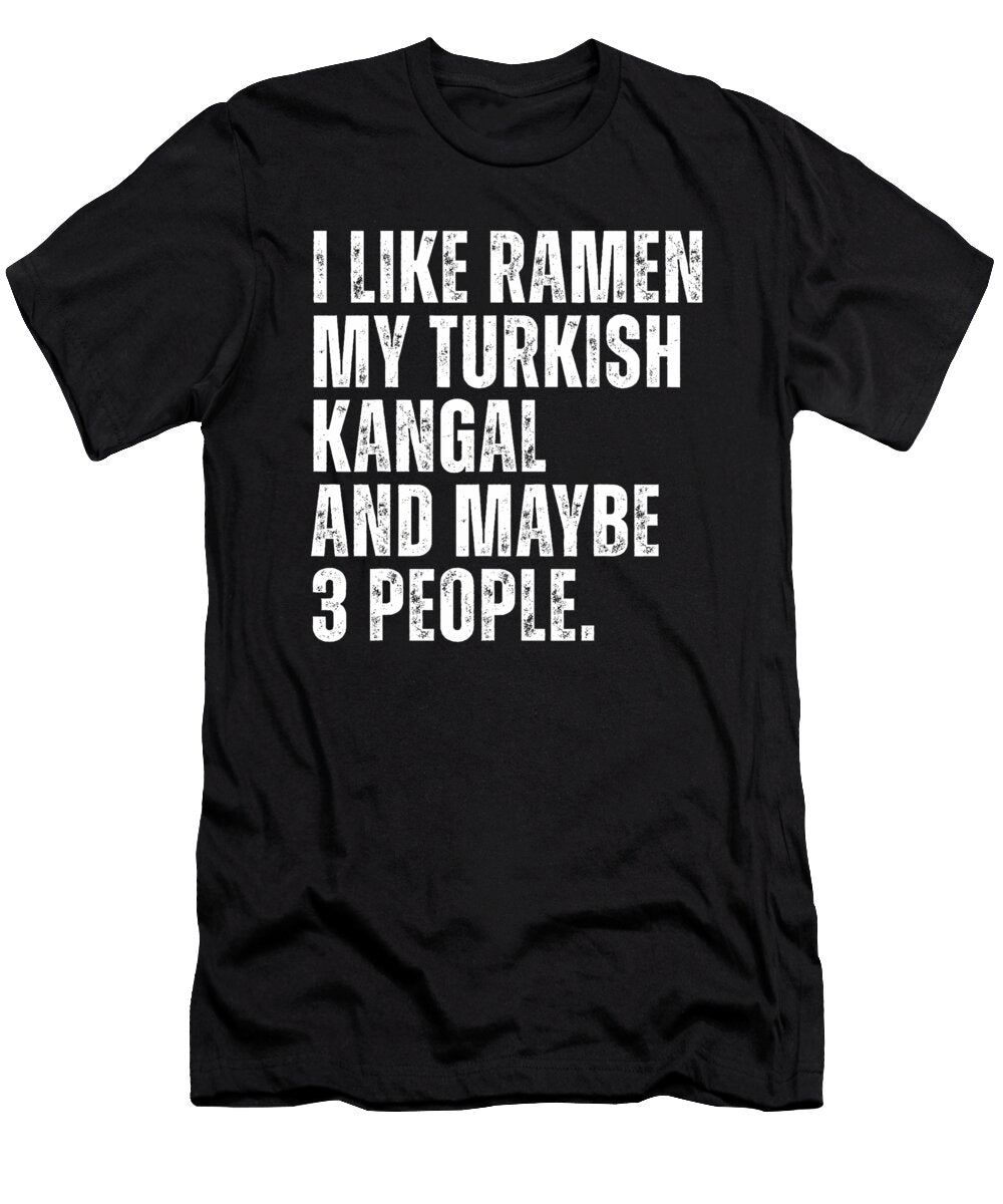 Turkish Kangal Dog Owner Ramen Noodles Lover Zyneu Gangd T-Shirt