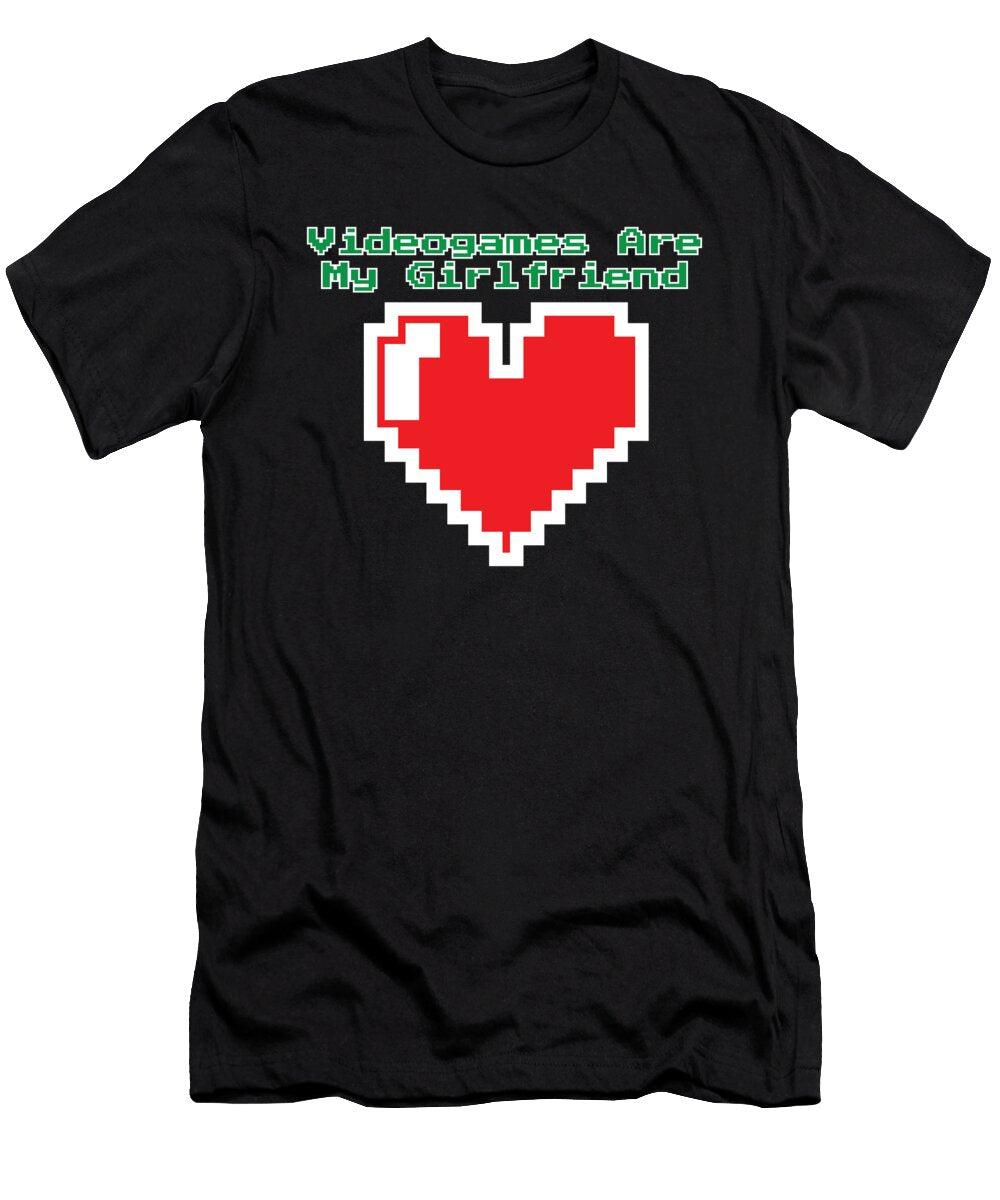 Videogames Are My Girlfriend Kaylin Watchorn T-Shirt