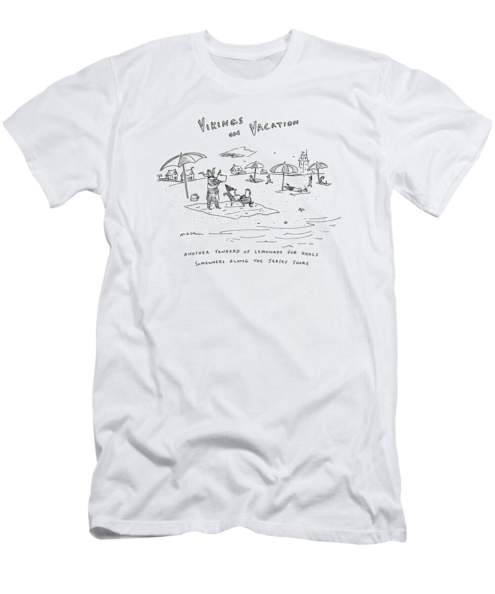 Vikings on Vacation Another Tankard of Lemonade Michael Masli T-Shirt