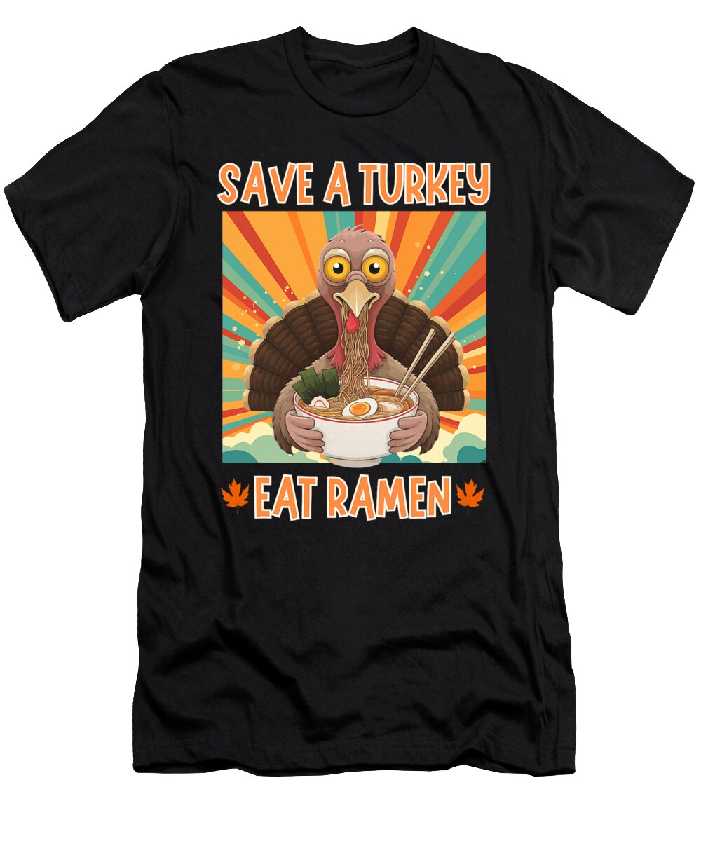 Vintage Save a Turkey Eat Ramen Thanksgiving Studi Alex T-Shirt