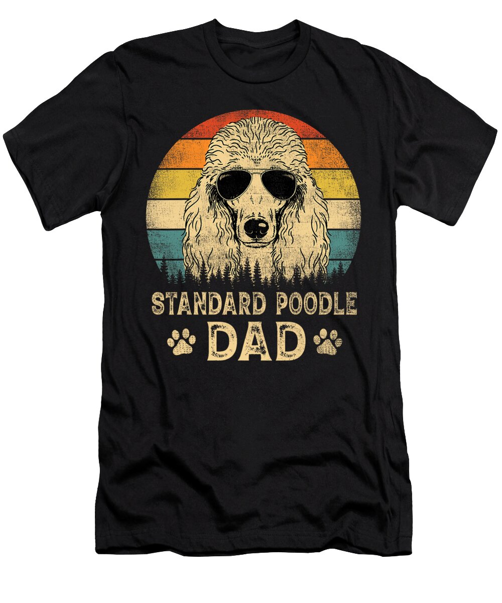 Vintage Standard Poodle Dad Dog Lovers Fathers Natalie Lidford T-Shirt
