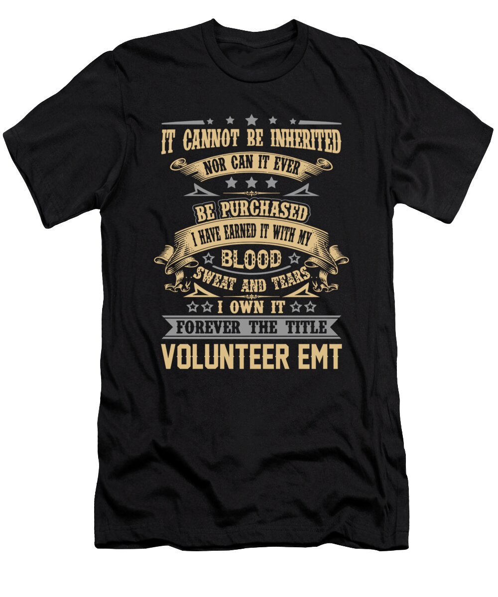 Volunteer Emt Forever the Title Job Gift Item Shi Hu Kang T-Shirt