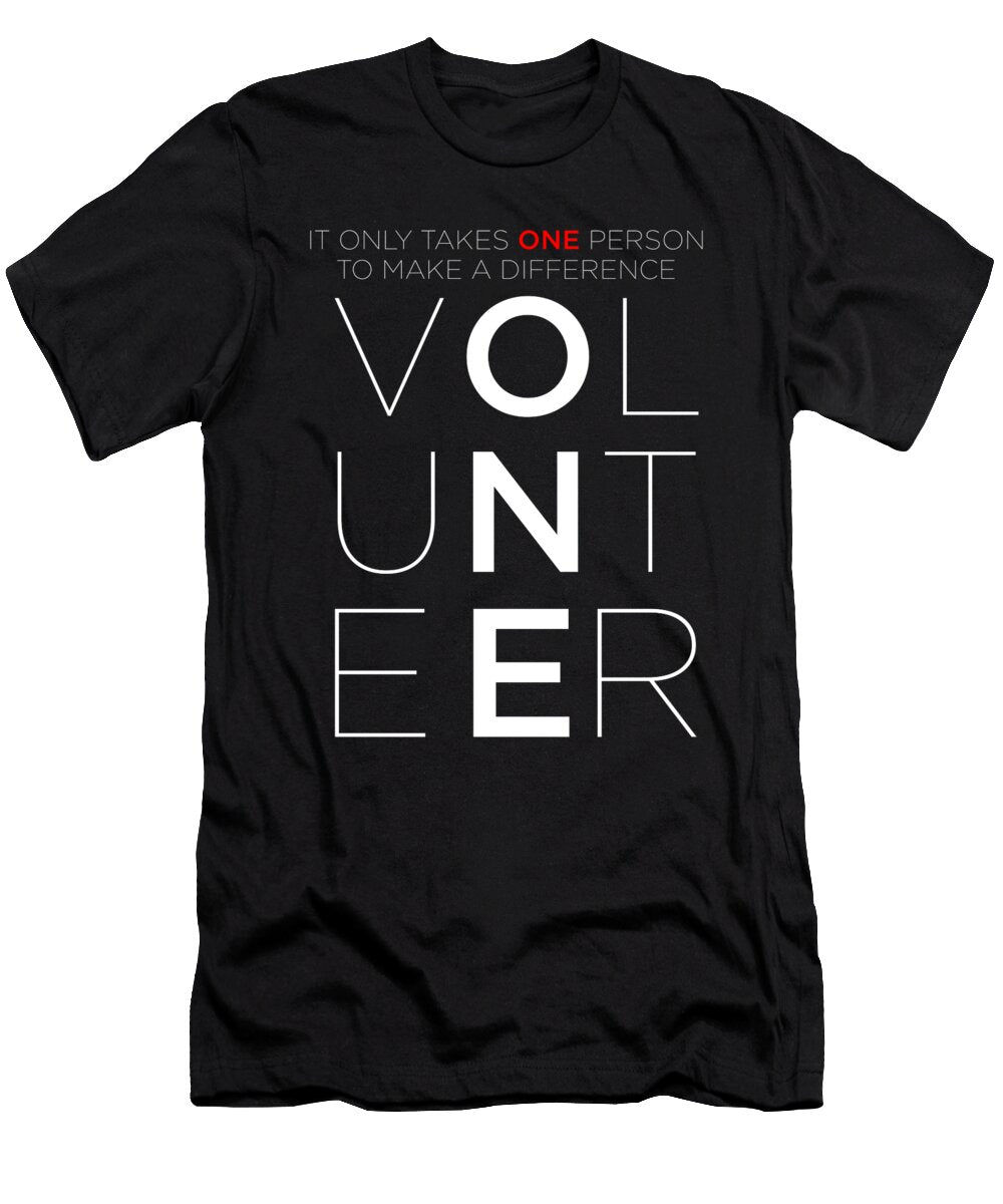 Volunteer Make a Difference Volunteering Volunteers Gift Thomas Larch T-Shirt
