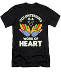Volunteering Is a Work of Heart Volunteer Volunteers Rescue Gift Thomas Larch T-Shirt