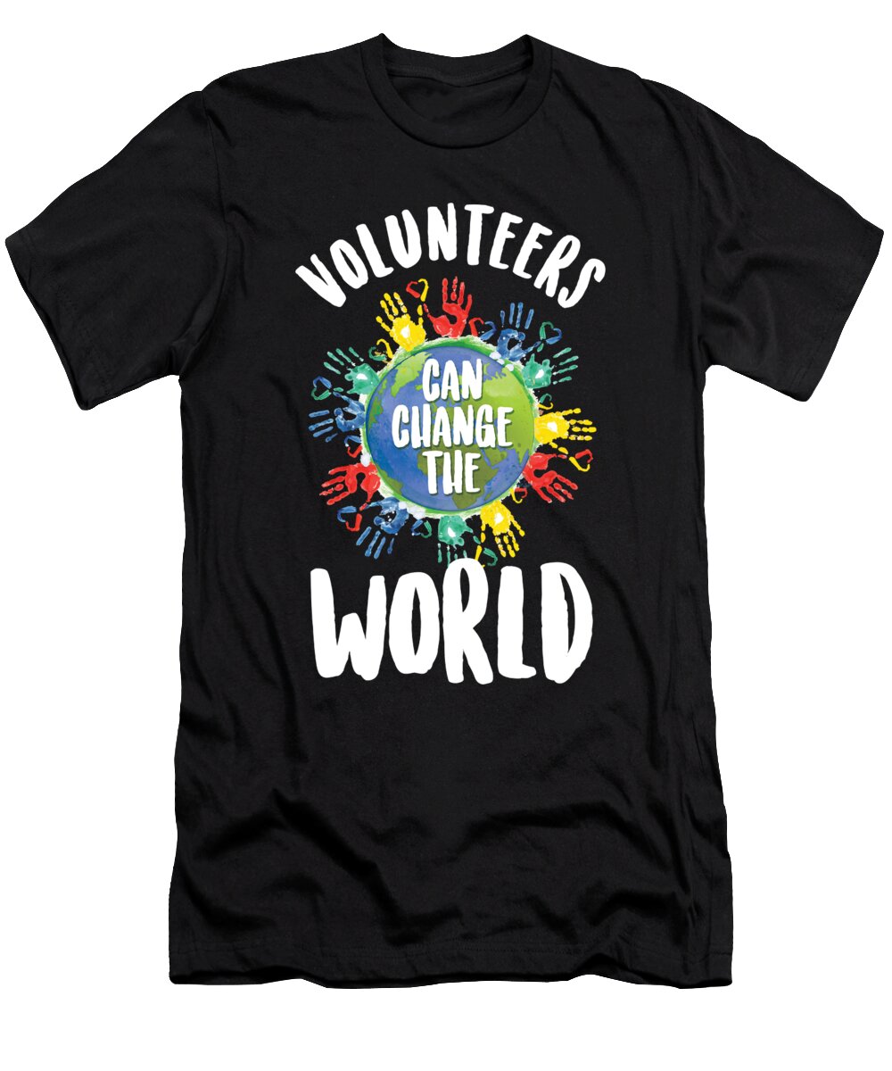 Volunteers Can Change the World Volunteering Volunteers Gift Thomas Larch T-Shirt