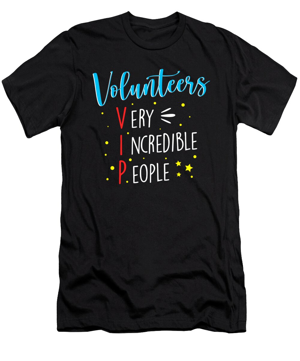 Volunteers Vip Volunteer Volunteering Charity Rescue Gift Thomas Larch T-Shirt