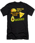 Wanna Taco Bout It Nacho Problem Funny Avocado Eboni Dabila T-Shirt