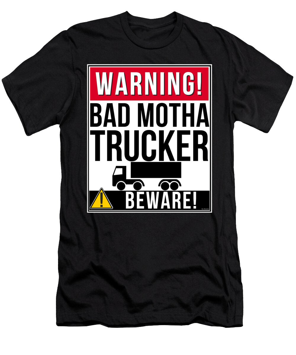Warning Bad Motha Trucker Jose O T-Shirt