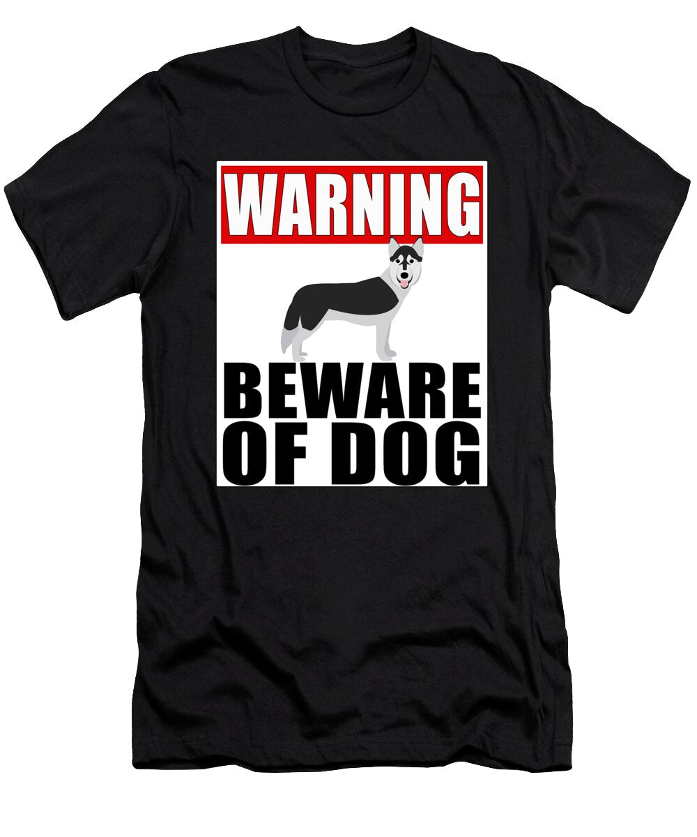 Warning Husky Beware of Dog Jose O T-Shirt