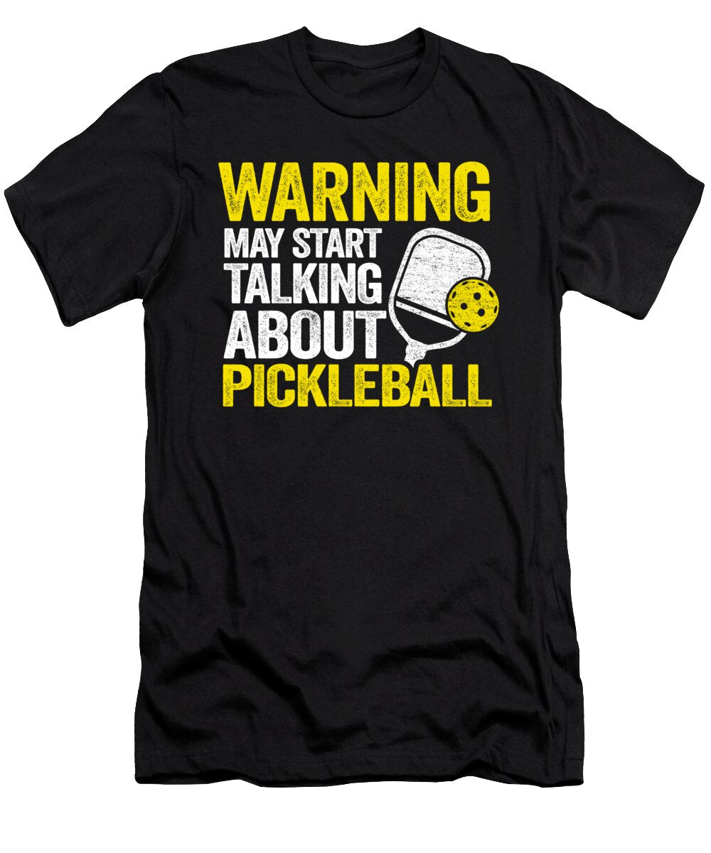 Warning May Start Talking About Pickleball Funny Pickleball Lisa Stronzi T-Shirt