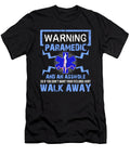 Warning Paramedic and an Asshole So If You Dont Want Your Feelings Hurt Walk Away Eboni Dabila T-Shirt