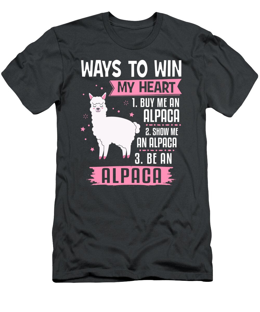 Ways to Win My Heart Be an Alpaca I Love Alpacas Funny Anisso Saaha T-Shirt
