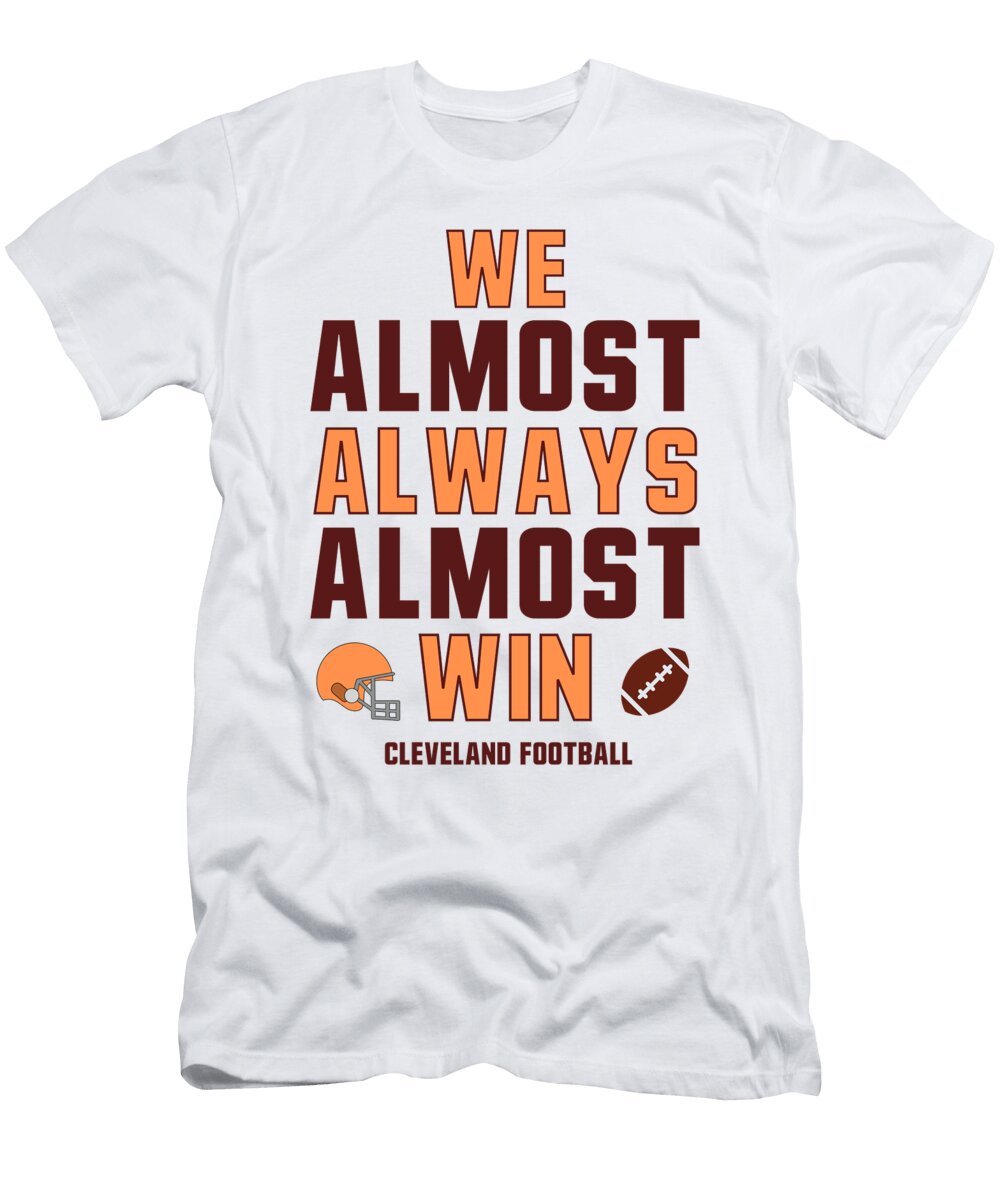 We Almost Always Almost Win Cleveland Browns Vcart T-Shirt