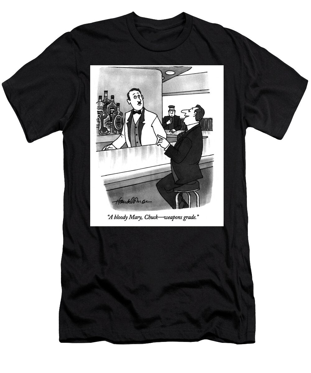 Weapons Grade Bloody Mary Jb Handelsman T-Shirt