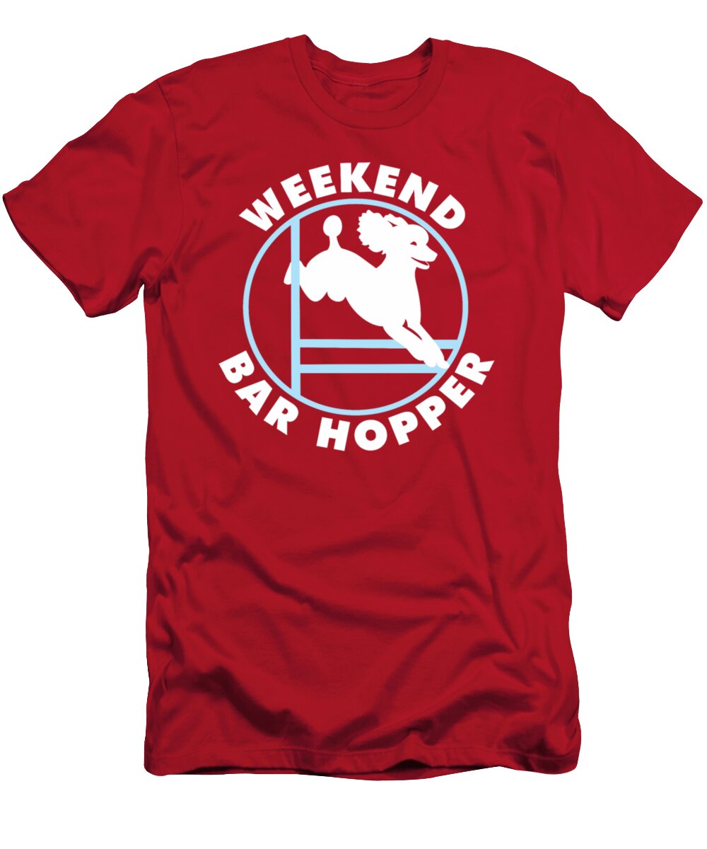 Weekend Bar Hopper Poodle Agility Dog Tinh Tran Le Thanh T-Shirt