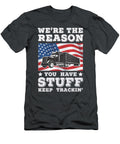 Were the Reason You Have Stuff Keep Trackin Anh Nguyen T-Shirt