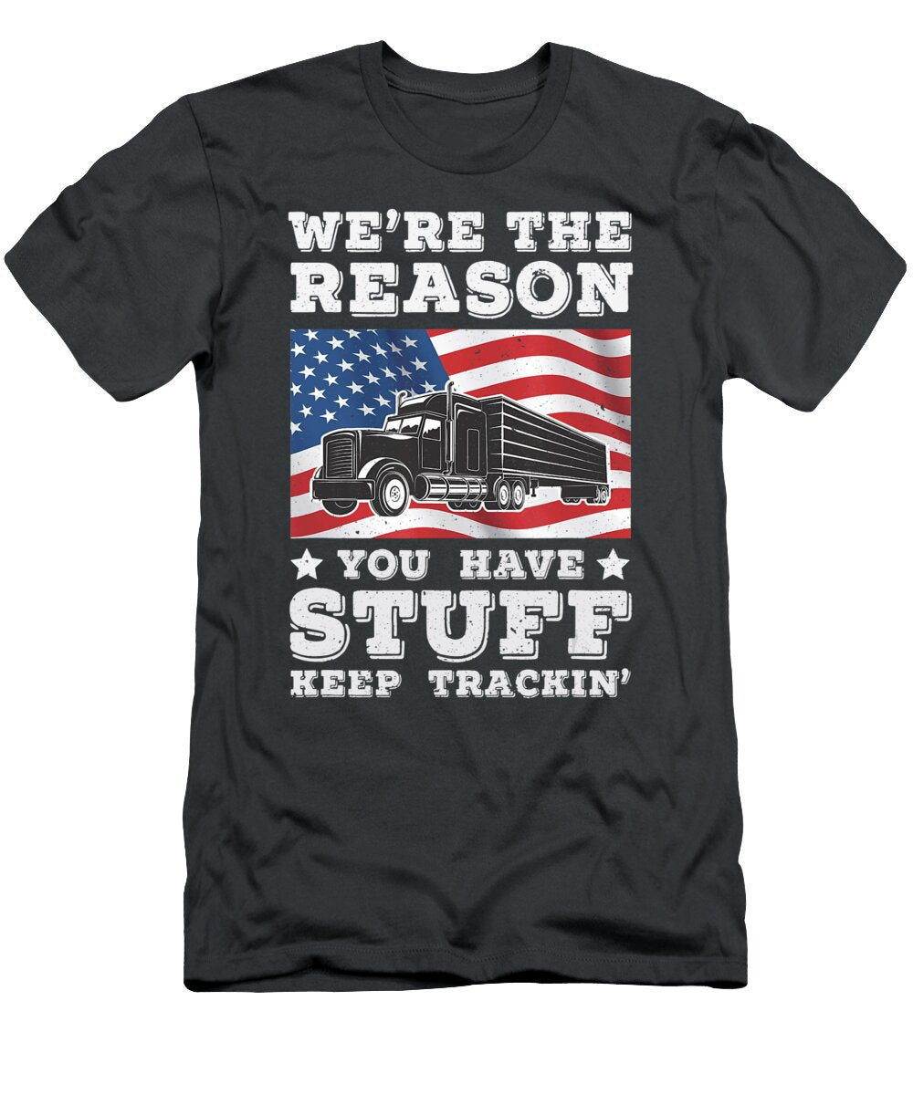 Were the Reason You Have Stuff Keep Trackin Anh Nguyen T-Shirt