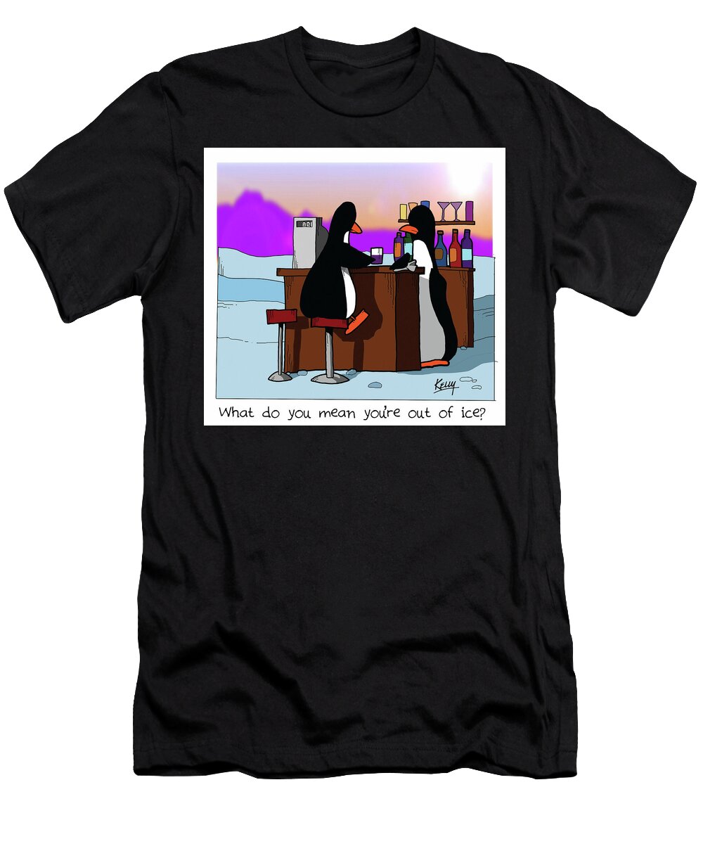 What Do You Mean Youre Out of Ice Ray Kelly T-Shirt